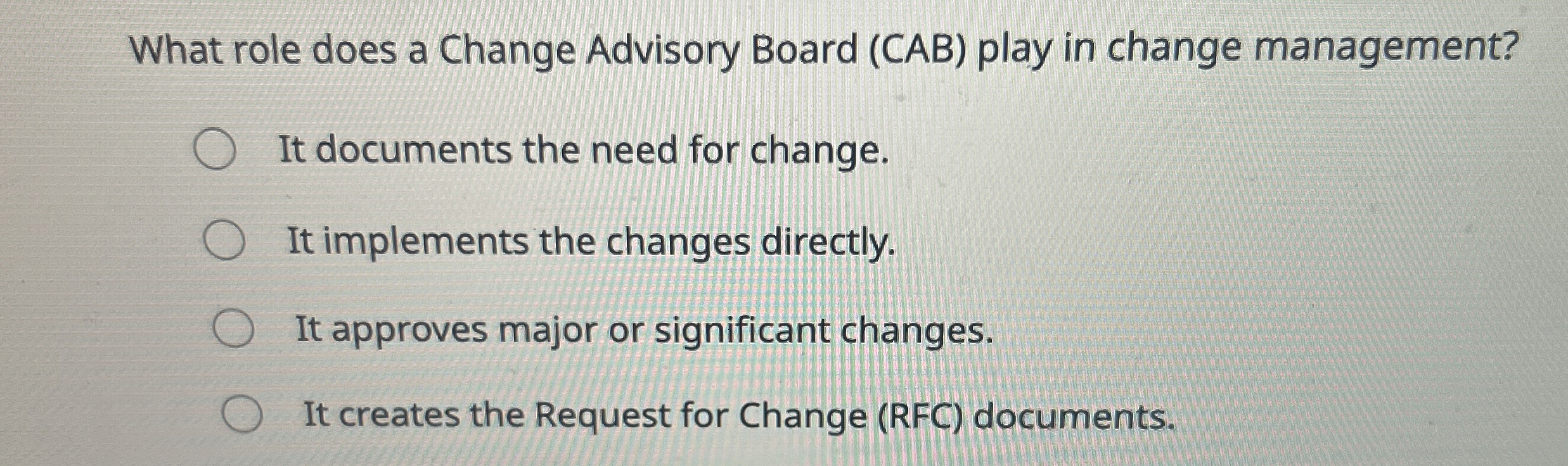  What role does a Change Advisory Board (CAB) play in change