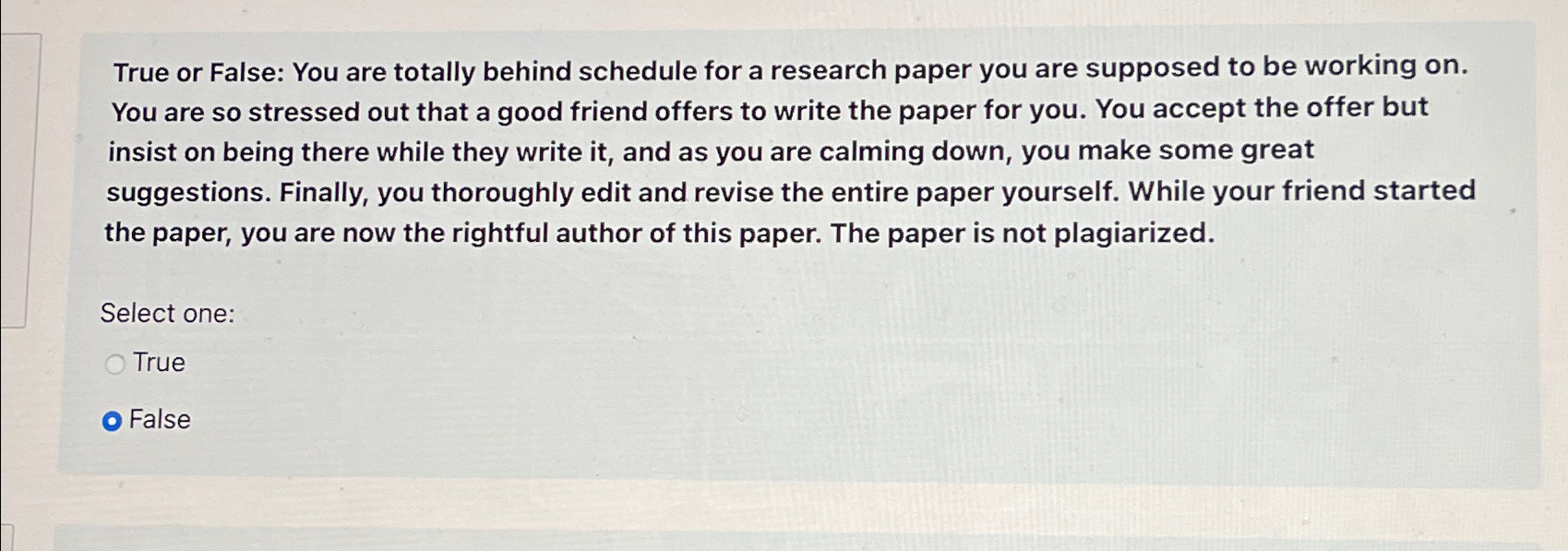  True or False: You are totally behind schedule for a research