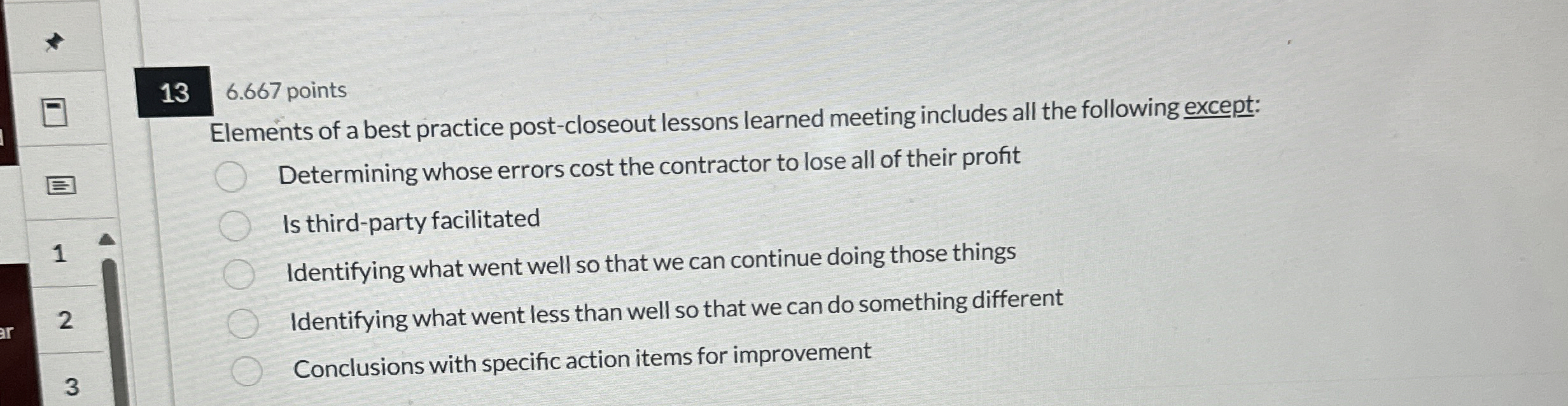  136.667 points Elements of a best practice post-closeout lessons learned meeting