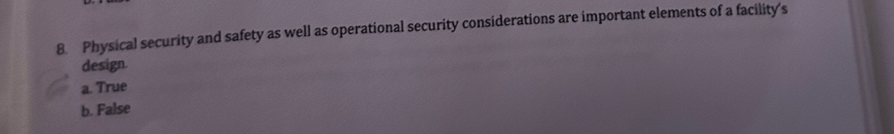  Physical security and safety as well as operational security considerations are