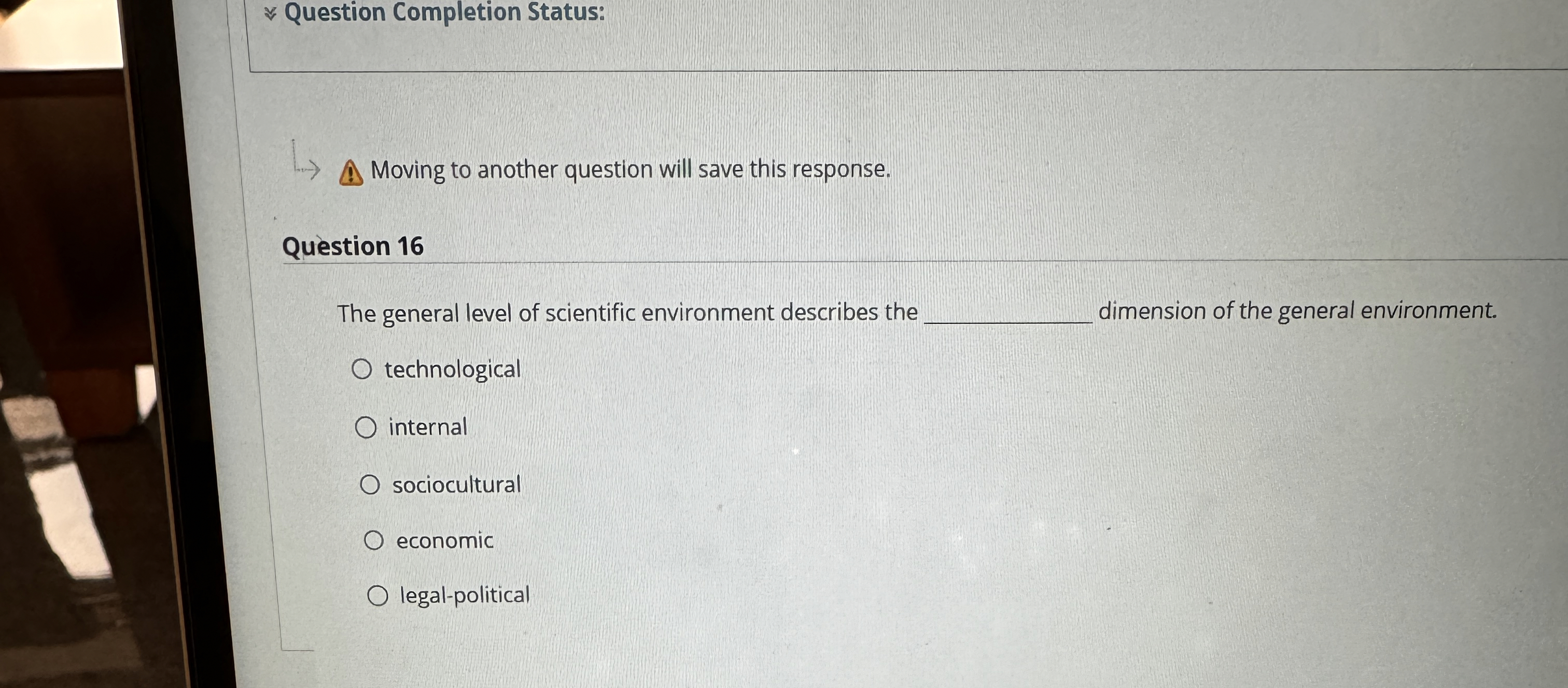  Question Completion Status: Moving to another question will save this response.