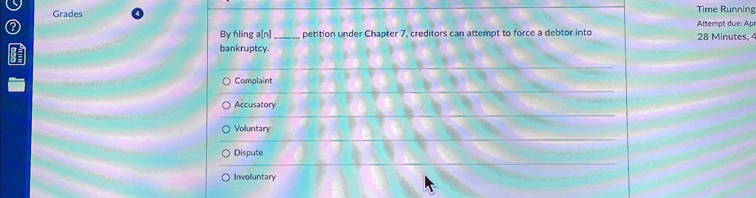  Grades (4) By filing a[n]q, petition under Chapter 7, creditors can