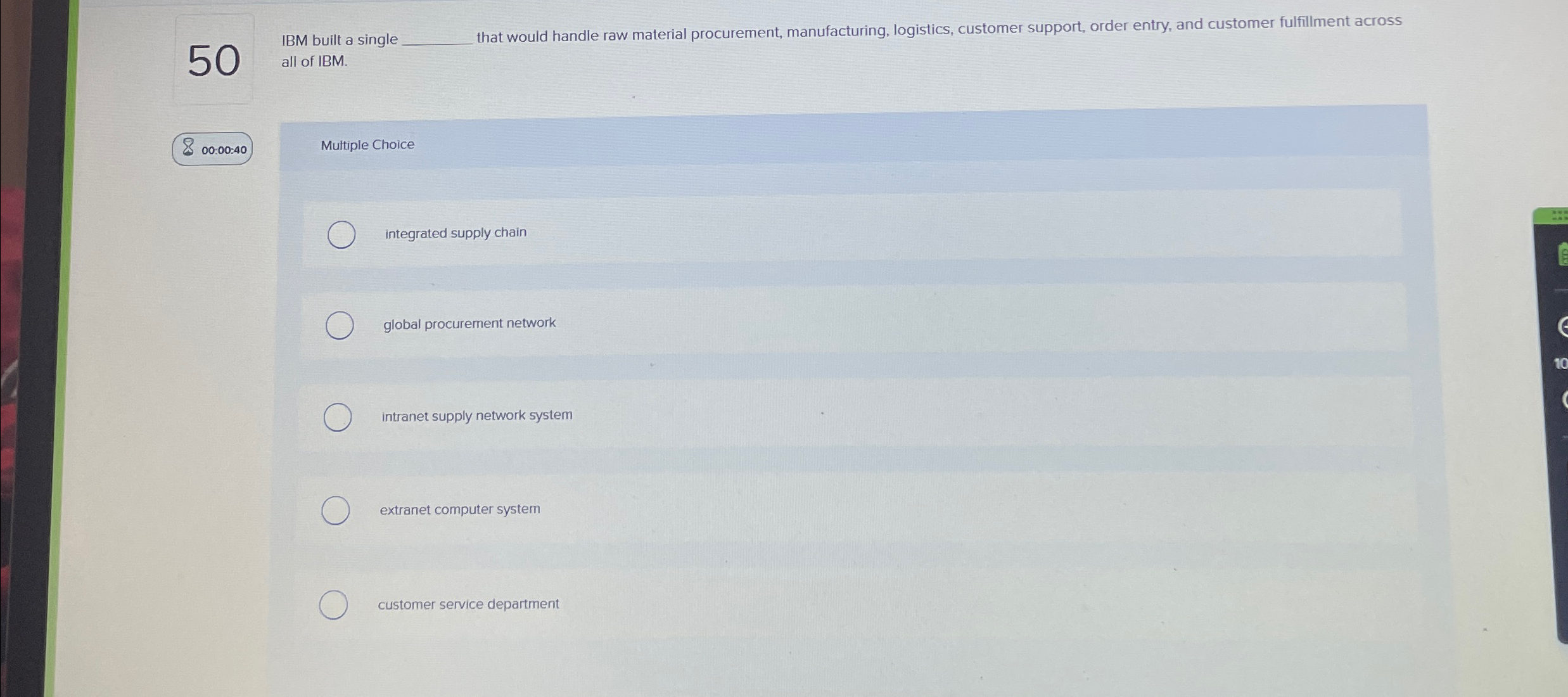  50 IBM built a single q, that would handle raw material