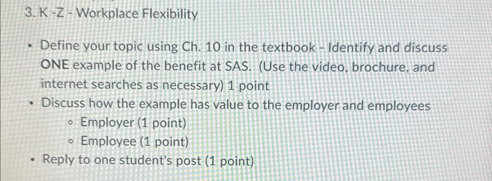  K-Z- Workplace Flexibility Define your topic using Ch.10 in the textbook-Identify