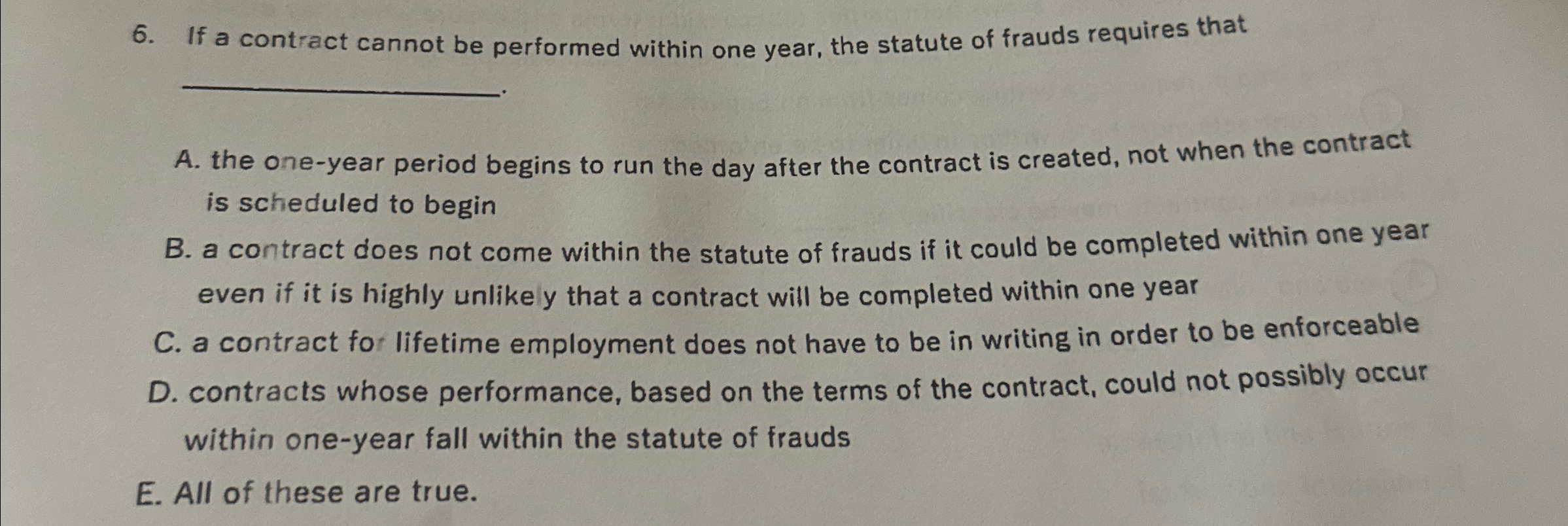 If a contract cannot be performed within one year, the statute