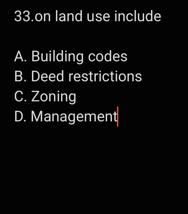  on land use include A. Building codes B. Deed restrictions C.