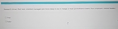  Research shows that task-ariented managets are more Likely to be in