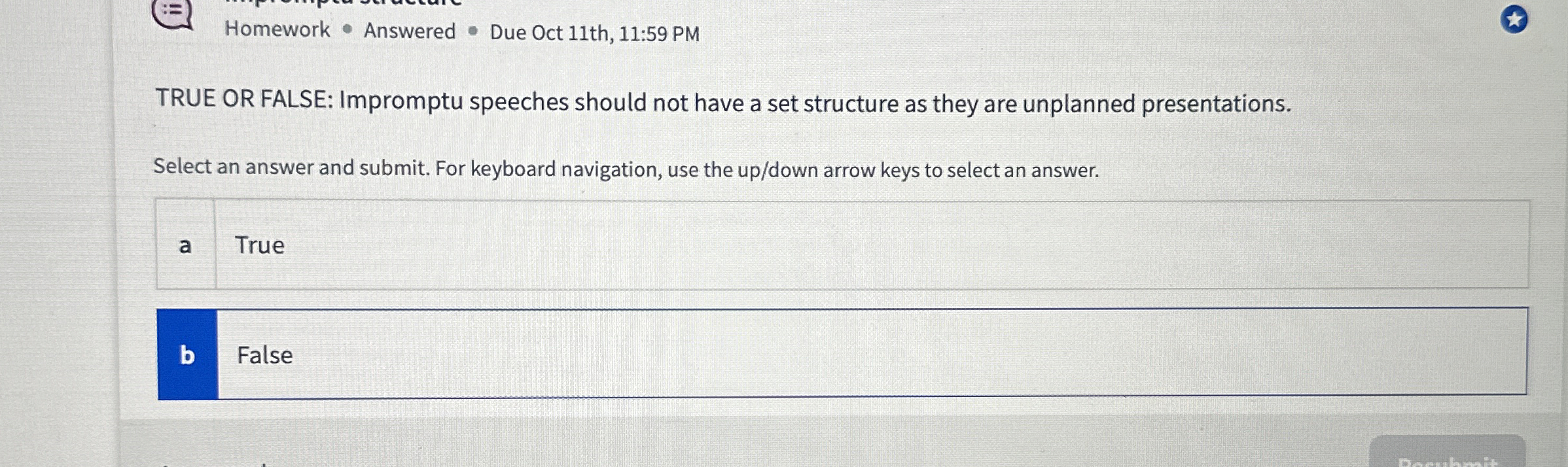  Homework * Answered * Due Oct 11th,11:59 PM TRUE OR FALSE: