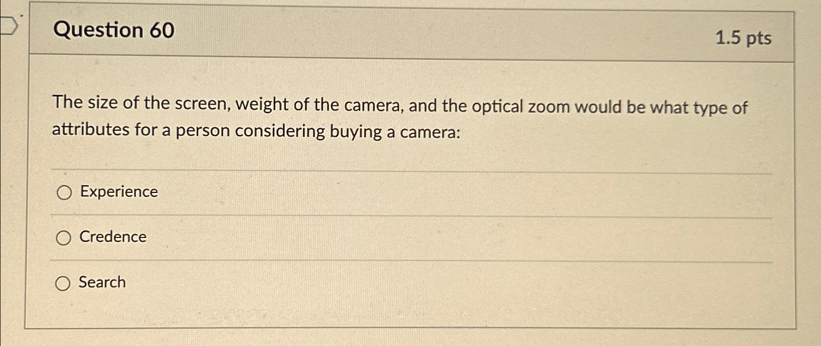 Question 60 1.5pts The size of the screen, weight of the