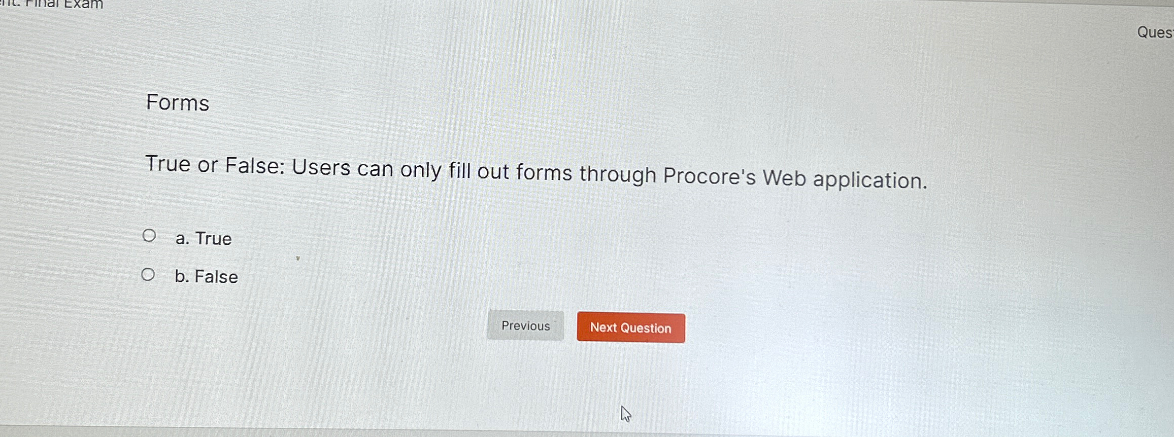  Forms True or False: Users can only fill out forms through