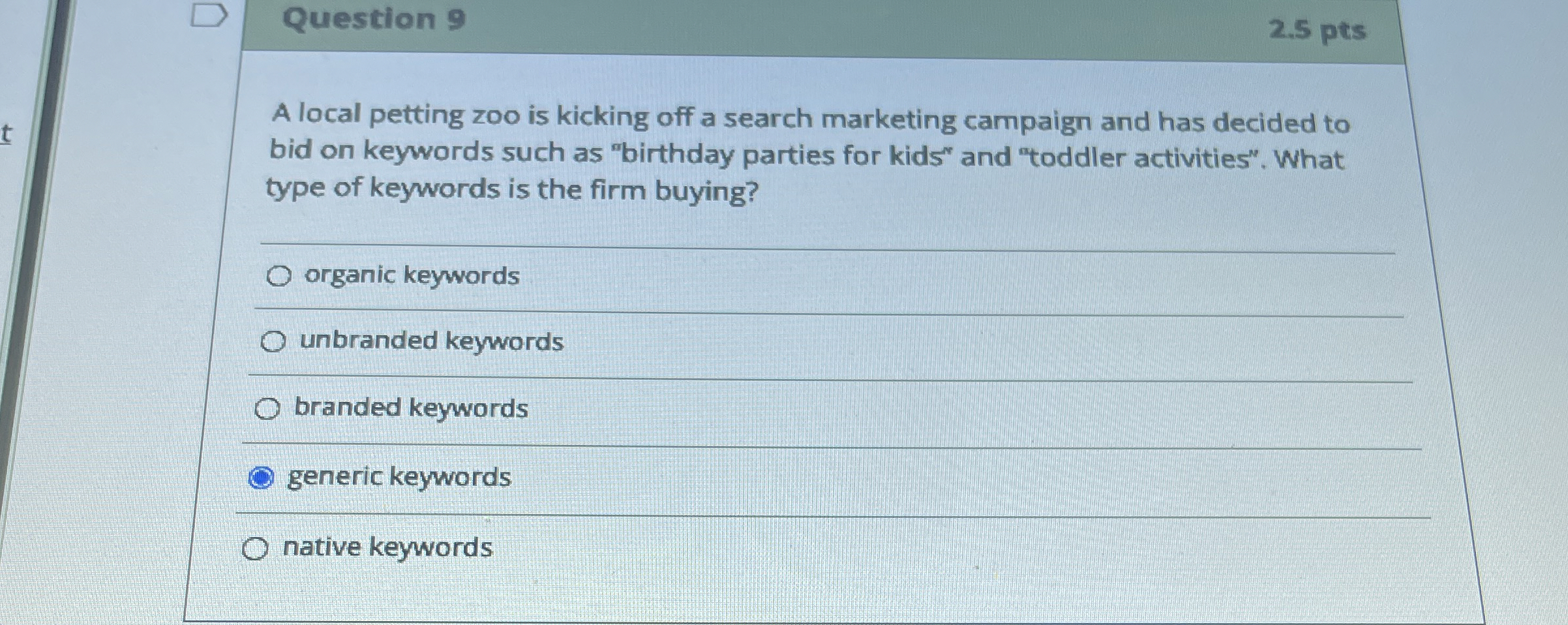  Question 9 2.5 pts A local petting zoo is kicking off