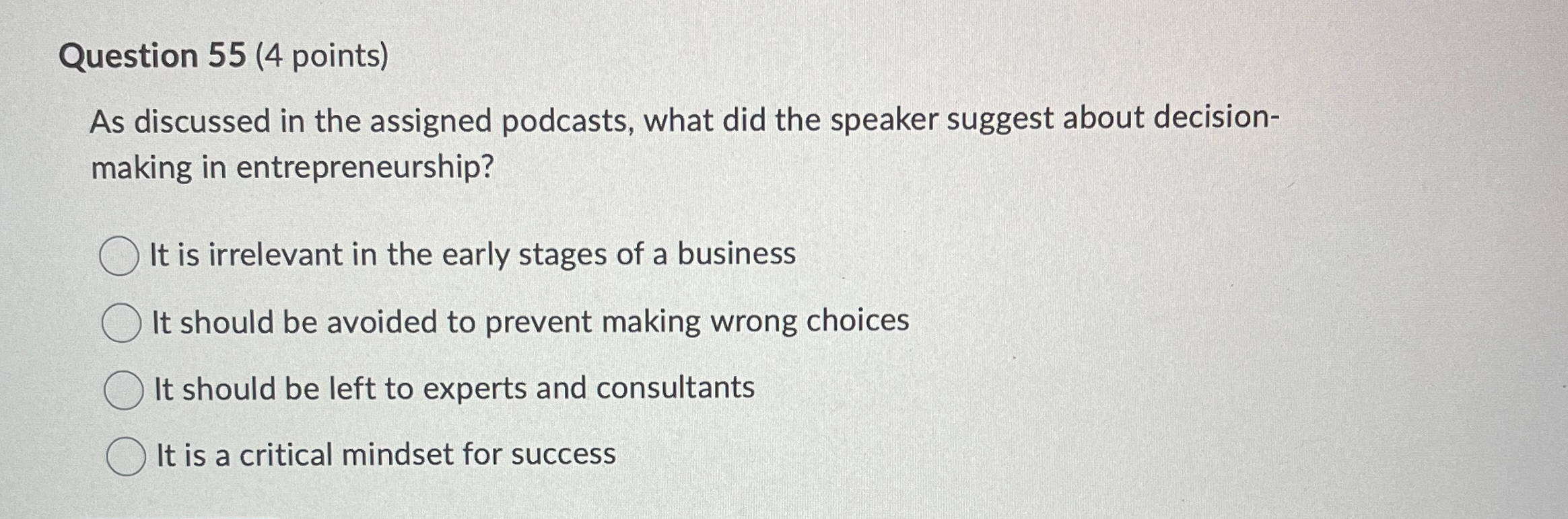  Question 55(4 points) As discussed in the assigned podcasts, what did
