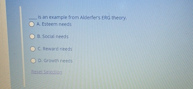  q, is an example from Alderfer's ERG theory. A. Esteem needs