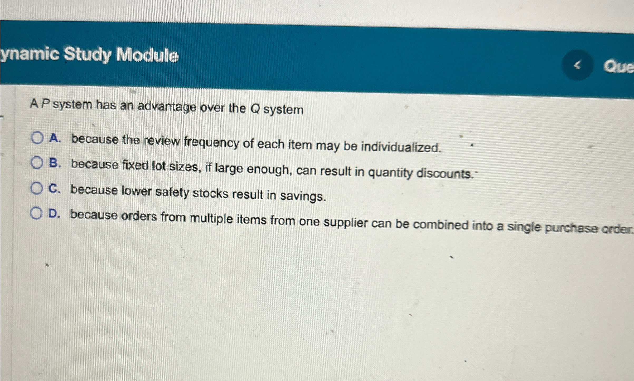  ynamic Study Module A P system has an advantage over the