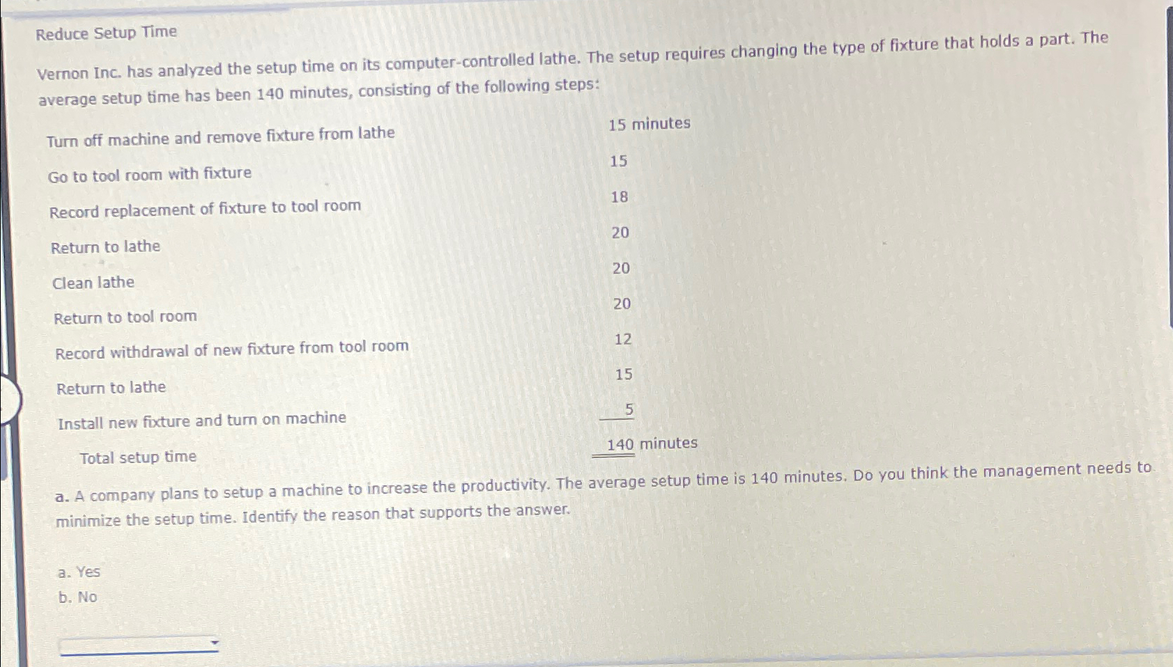  Reduce Setup Time Vernon Inc. has analyzed the setup time on