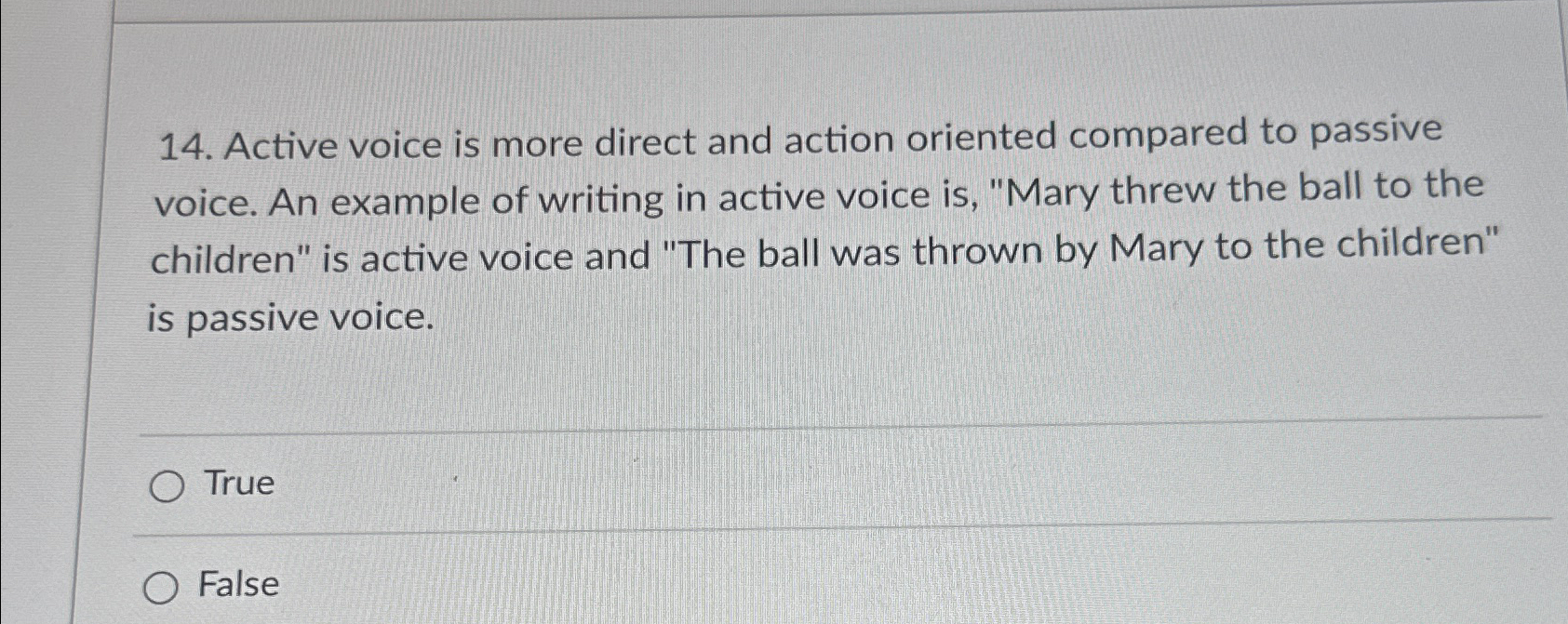  Active voice is more direct and action oriented compared to passive