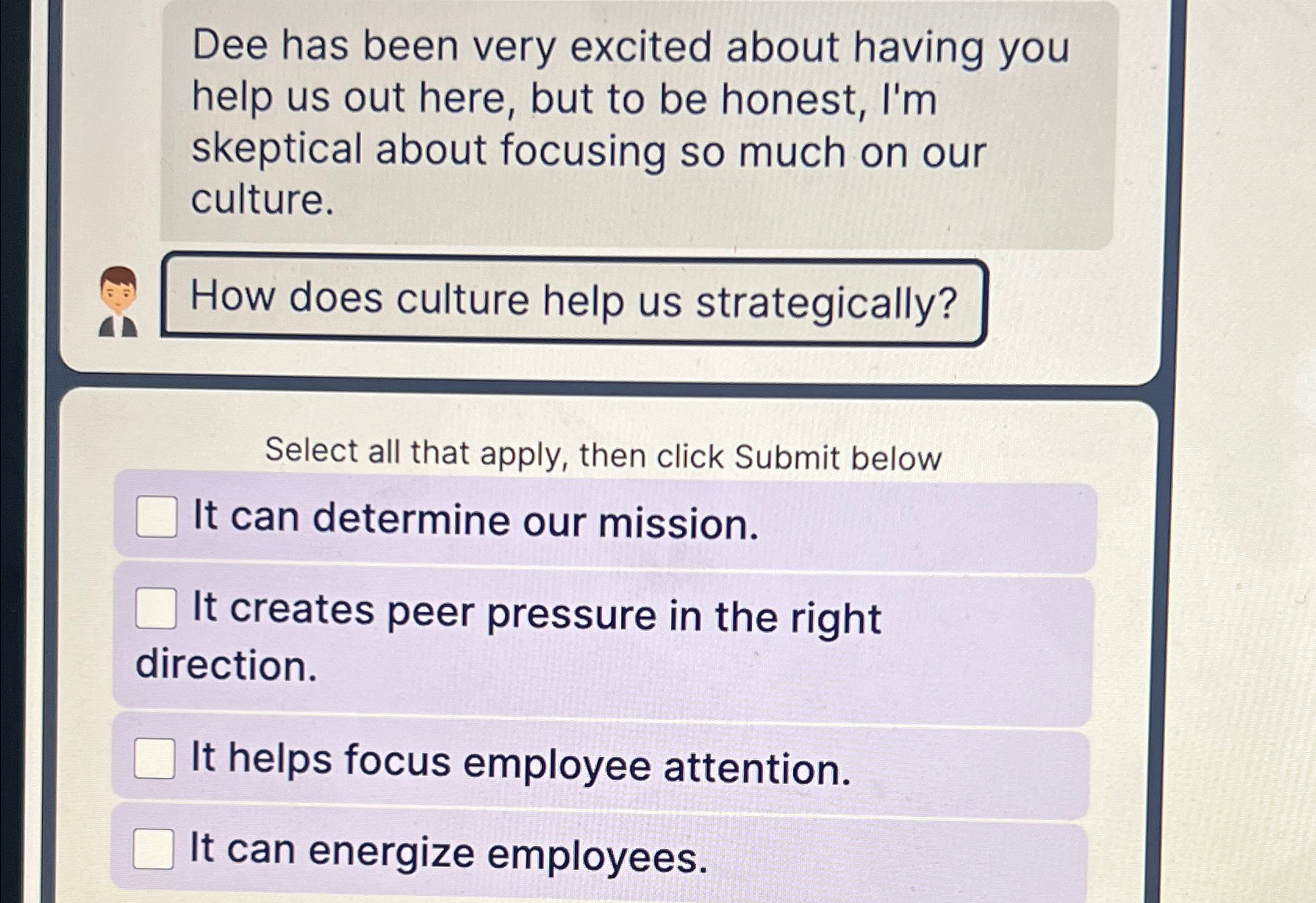  Dee has been very excited about having you help us out