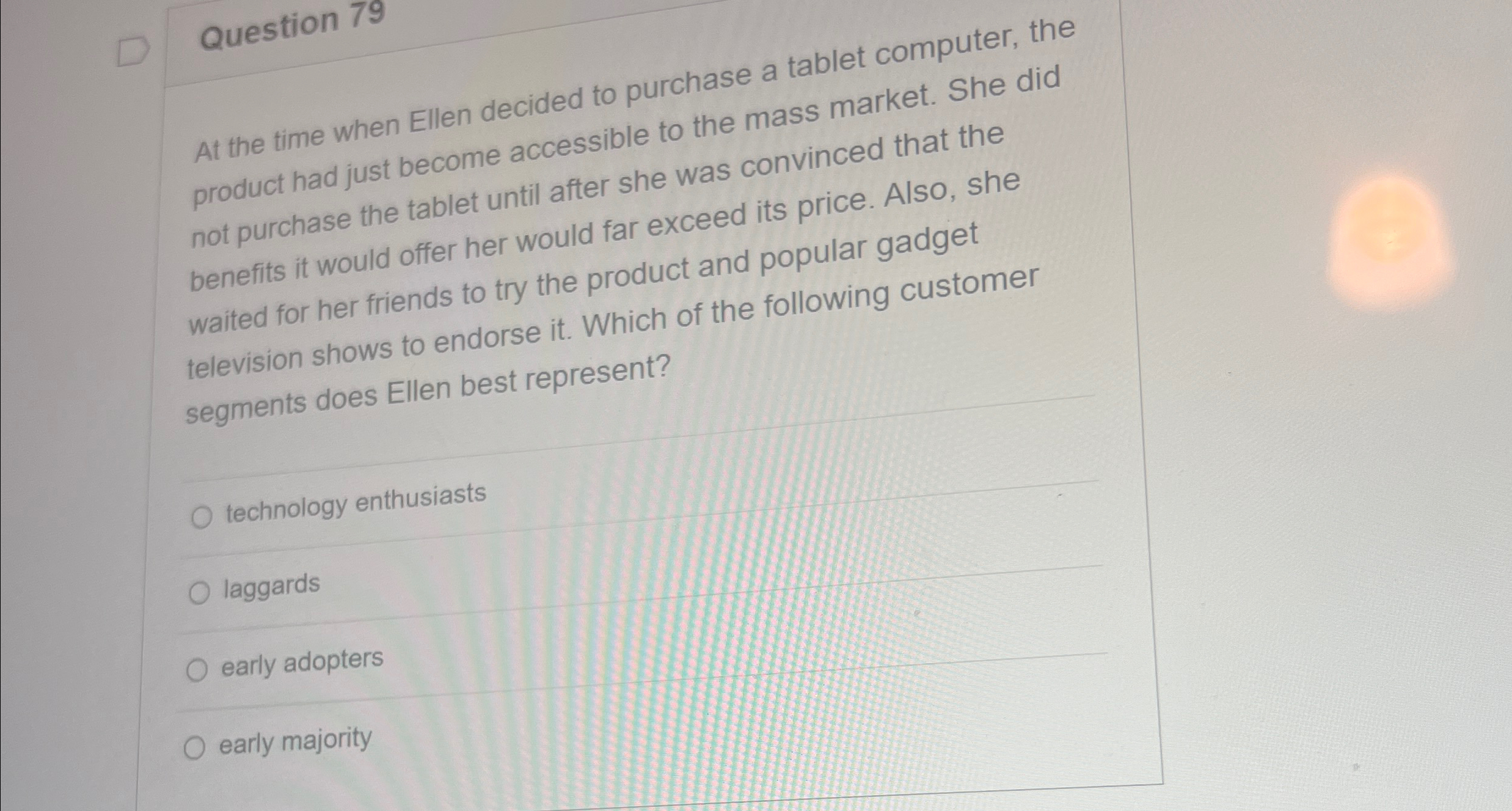  Question 79 At the time when Ellen decided to purchase a