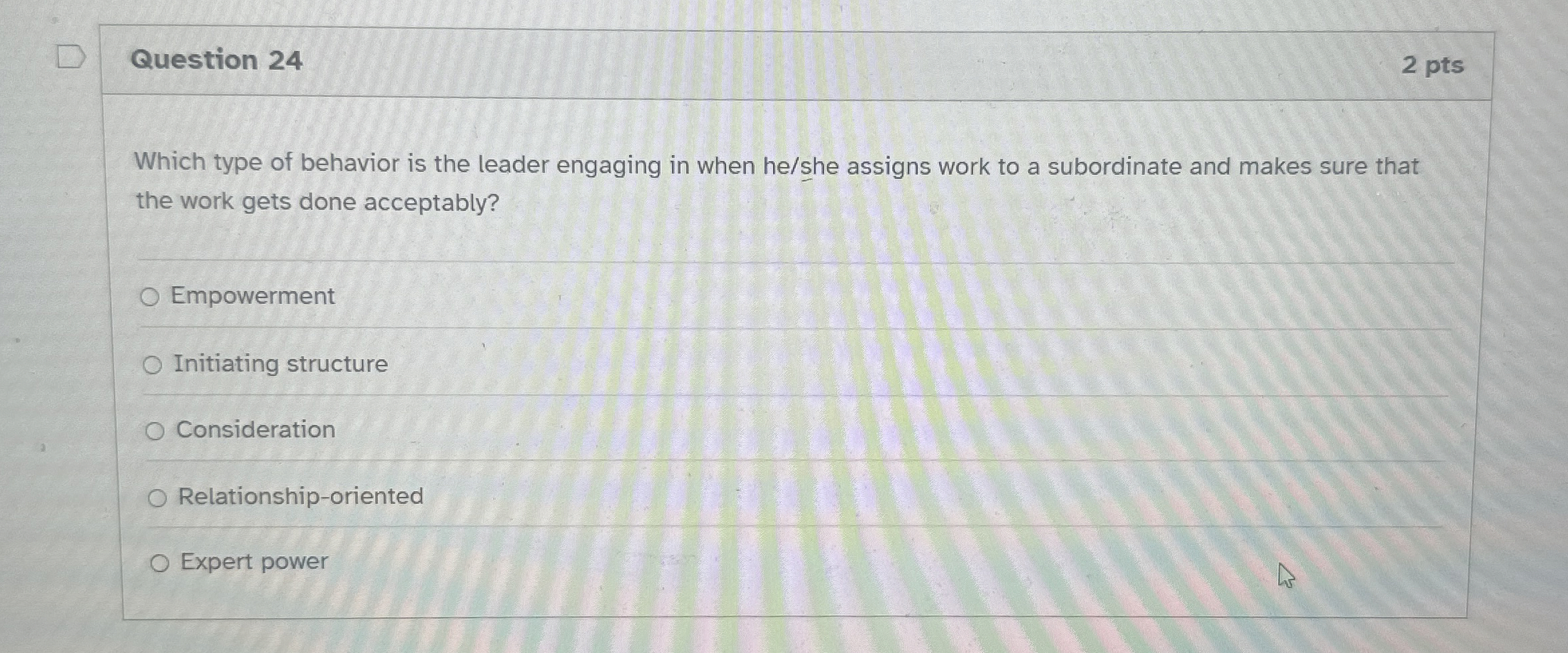  Question 24 Which type of behavior is the leader engaging in