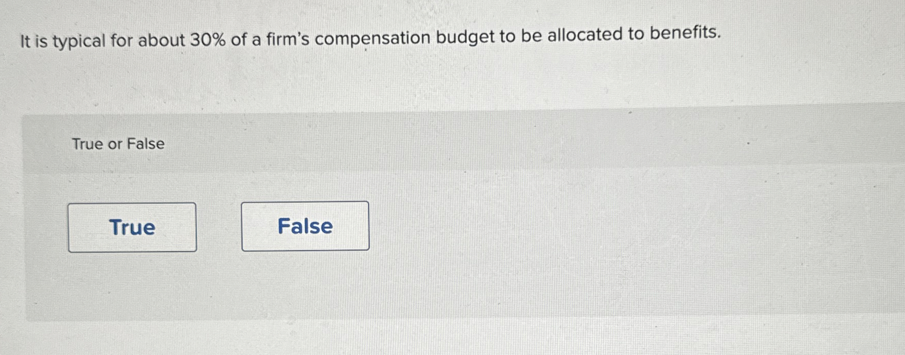  It is typical for about 30% of a firm's compensation budget