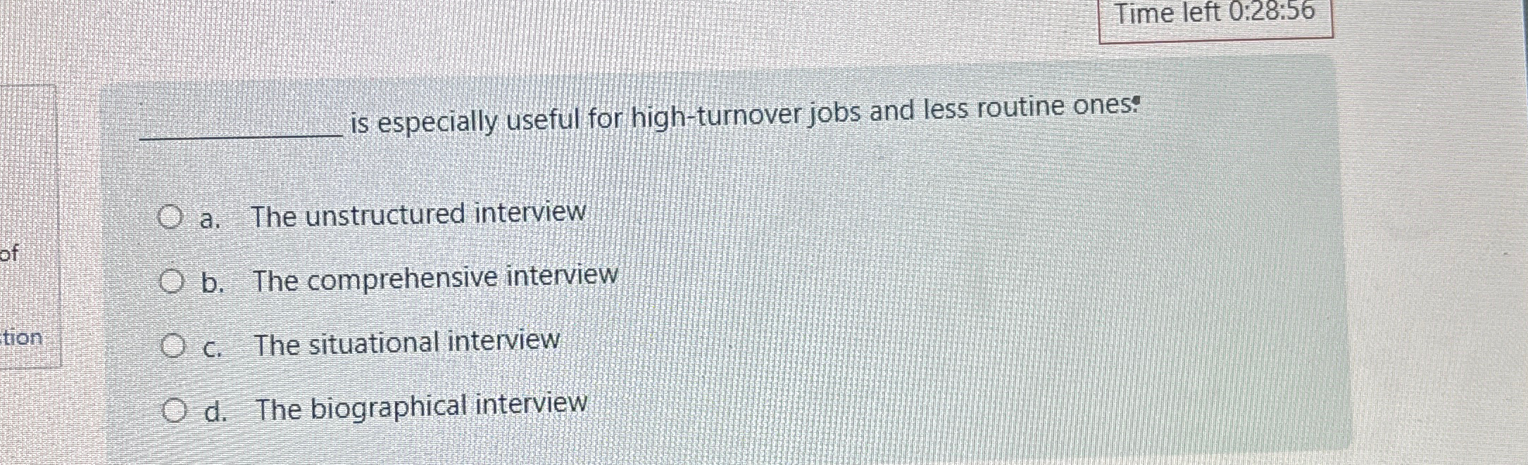  Time left 0:28:56 q, is especially useful for high-turnover jobs and