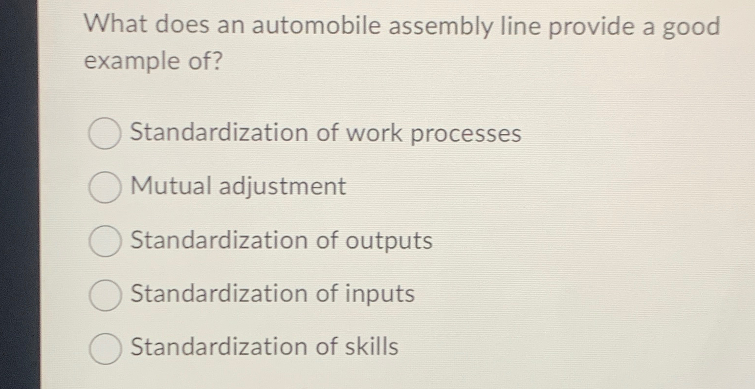  What does an automobile assembly line provide a good example of?