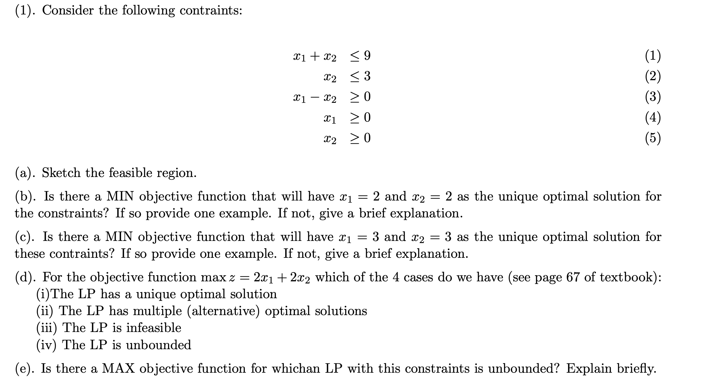  (1). Consider the following contraints: x1+x29 x23 x1-x20 x10 x20 (a).