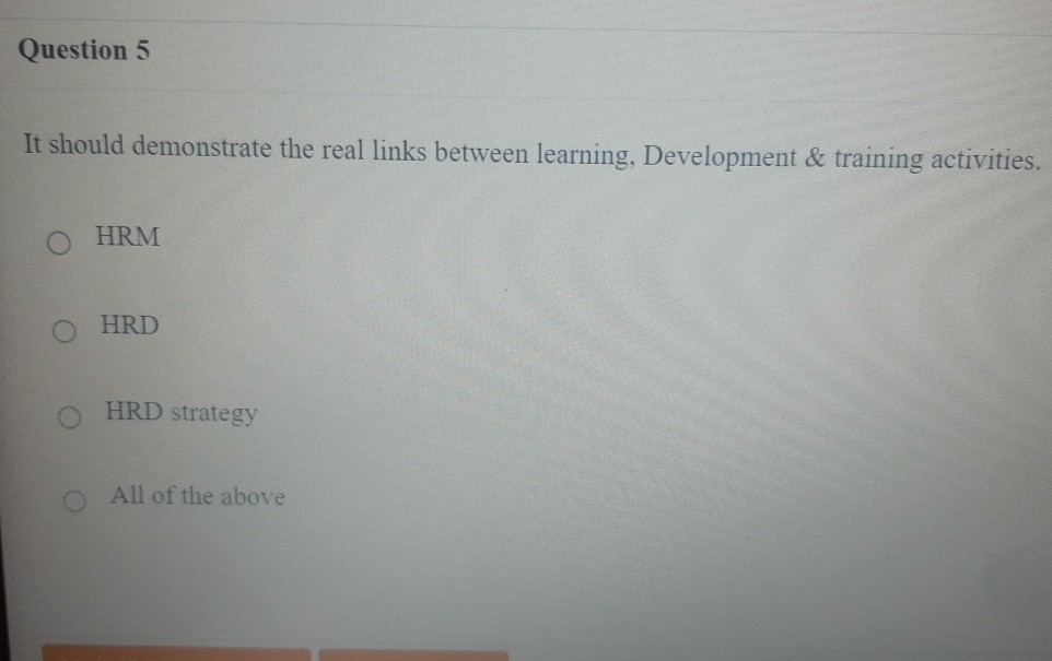  Question 5 It should demonstrate the real links between learning, Development