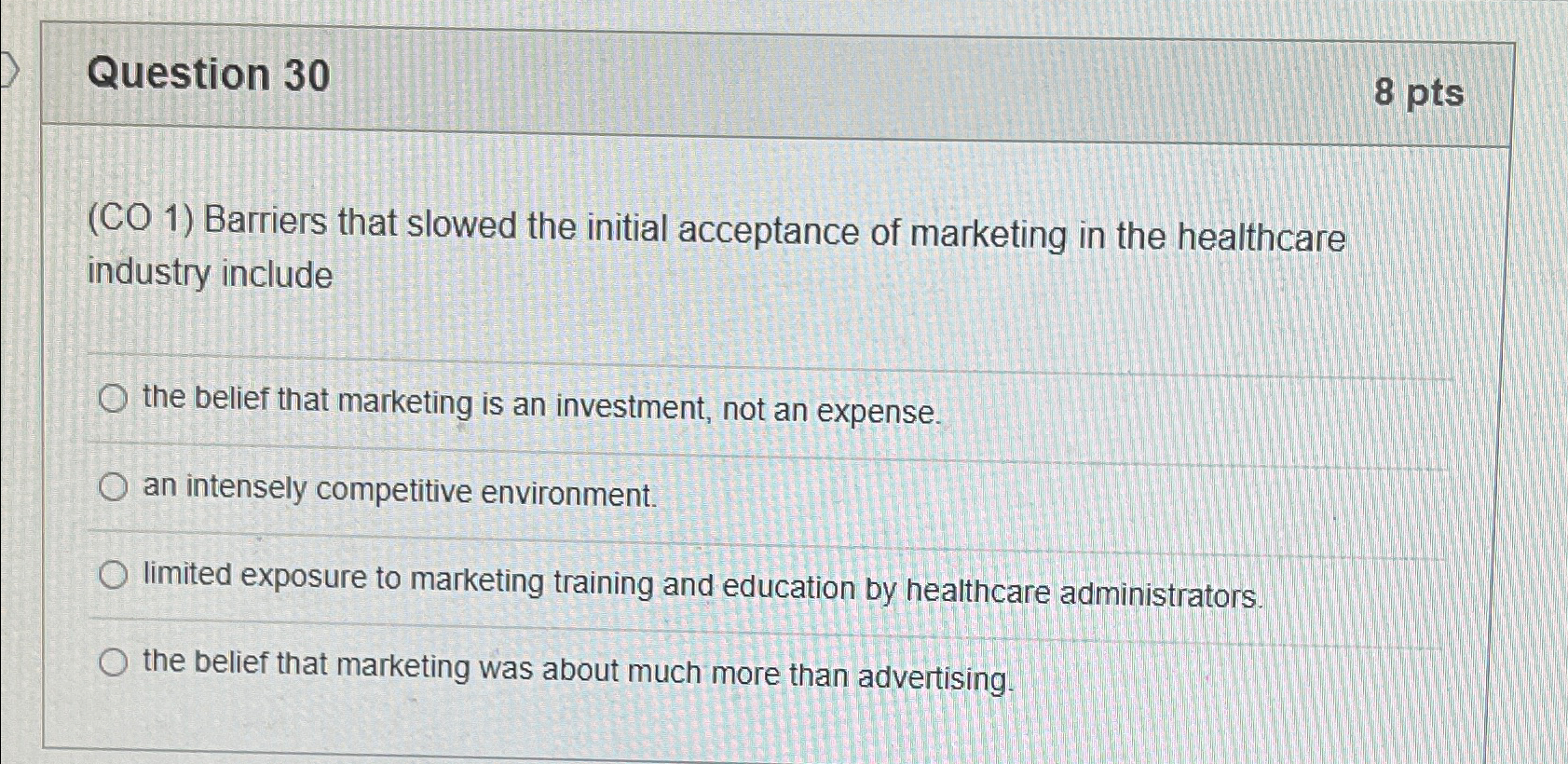  Question 30 8 pts (CO 1) Barriers that slowed the initial