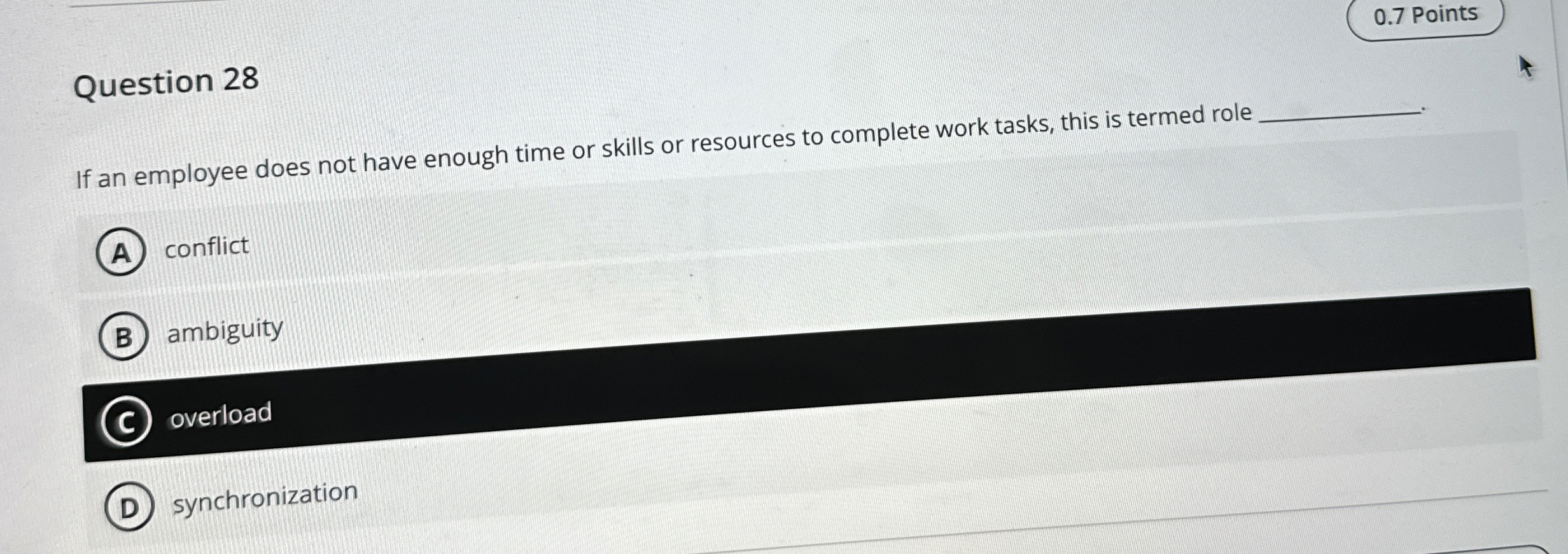  Question 28 If an employee does not have enough time or