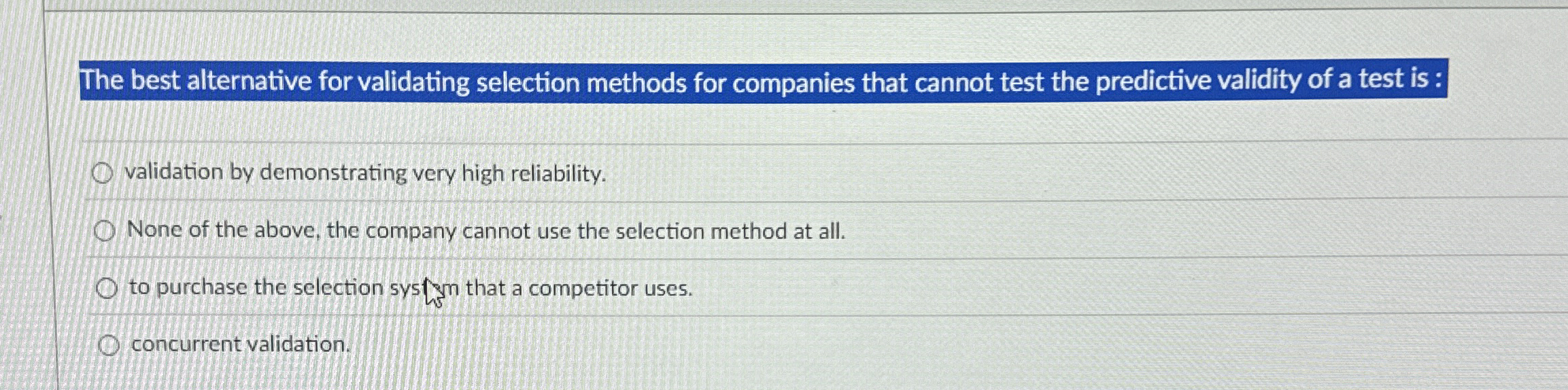  The best alternative for validating selection methods for companies that cannot