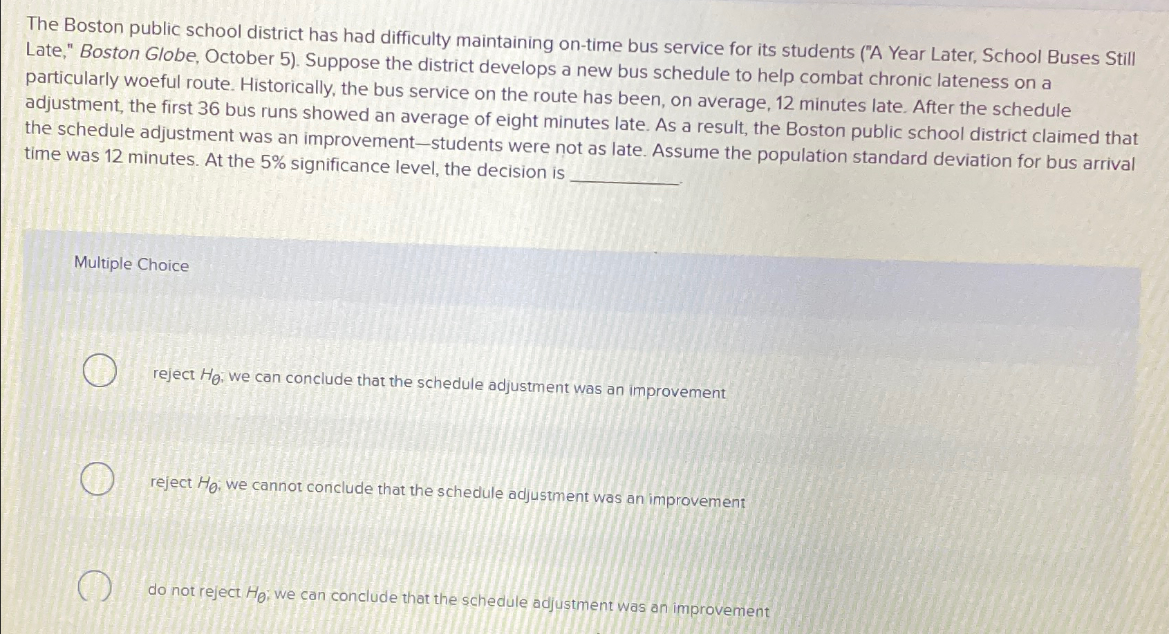  The Boston public school district has had difficulty maintaining on-time bus