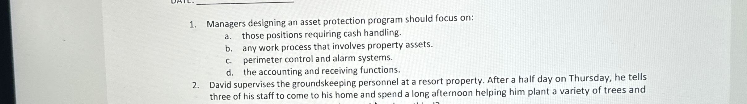  Managers designing an asset protection program should focus on: a. those