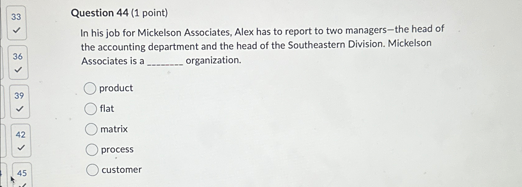  33 Question 44(1 point) In his job for Mickelson Associates, Alex