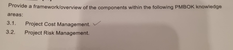  Provide a framework/overview of the components within the following PMBOK knowledge
