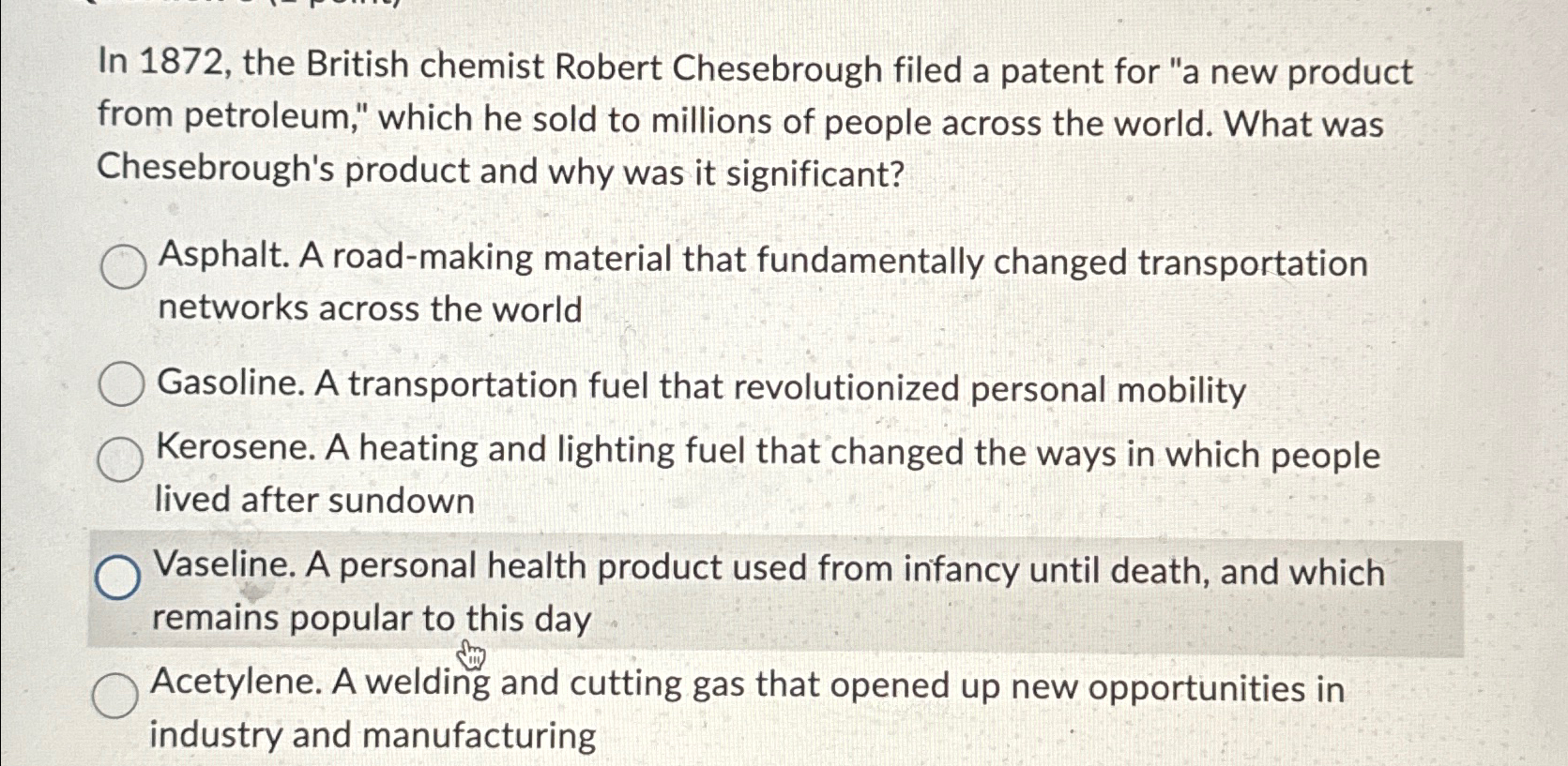  In 1872, the British chemist Robert Chesebrough filed a patent for
