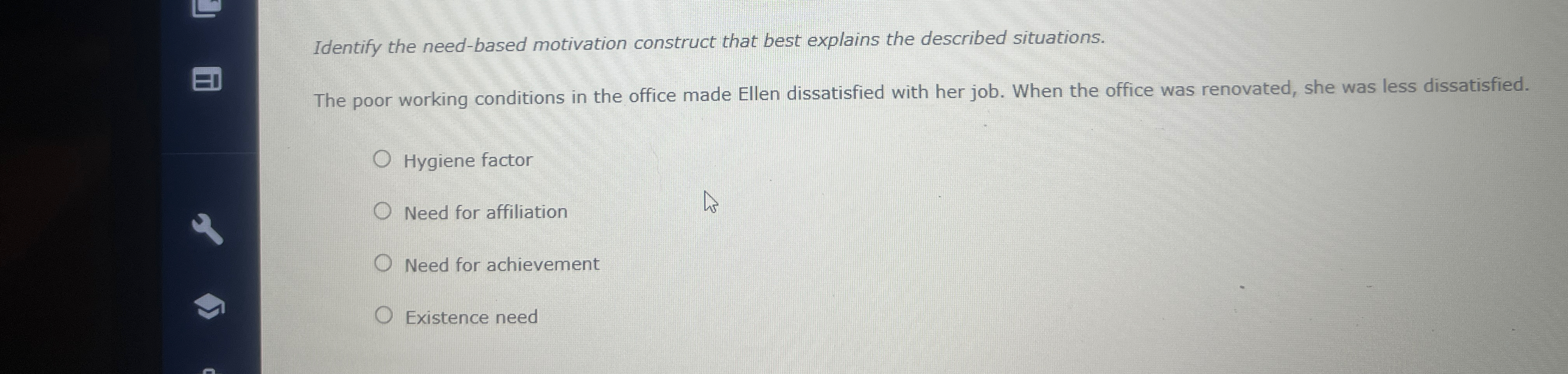  Identify the need-based motivation construct that best explains the described situations.