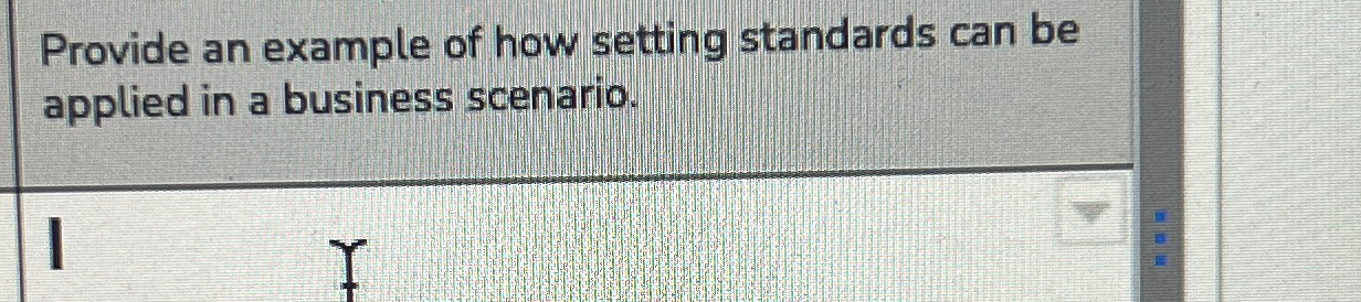  Provide an example of how setting standards can be applied in