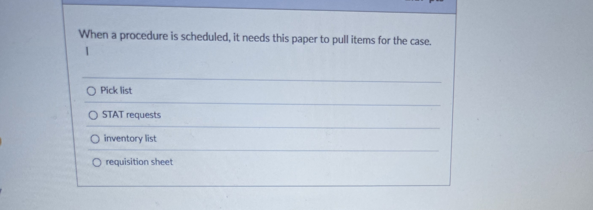  When a procedure is scheduled, it needs this paper to pull