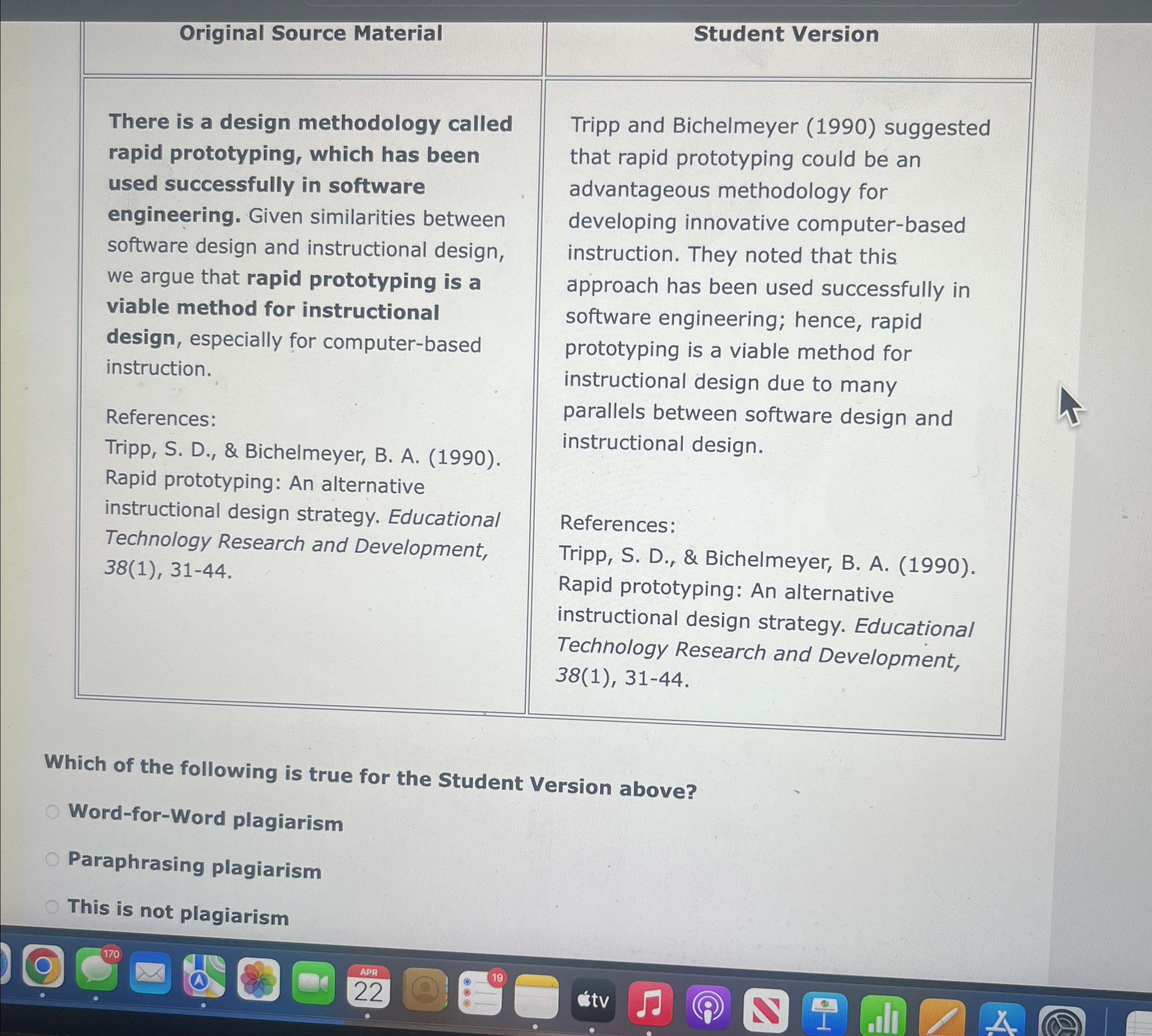  \table[[Original Source Material,Student Version],[There is a design methodology called,Tripp and Bichelmeyer