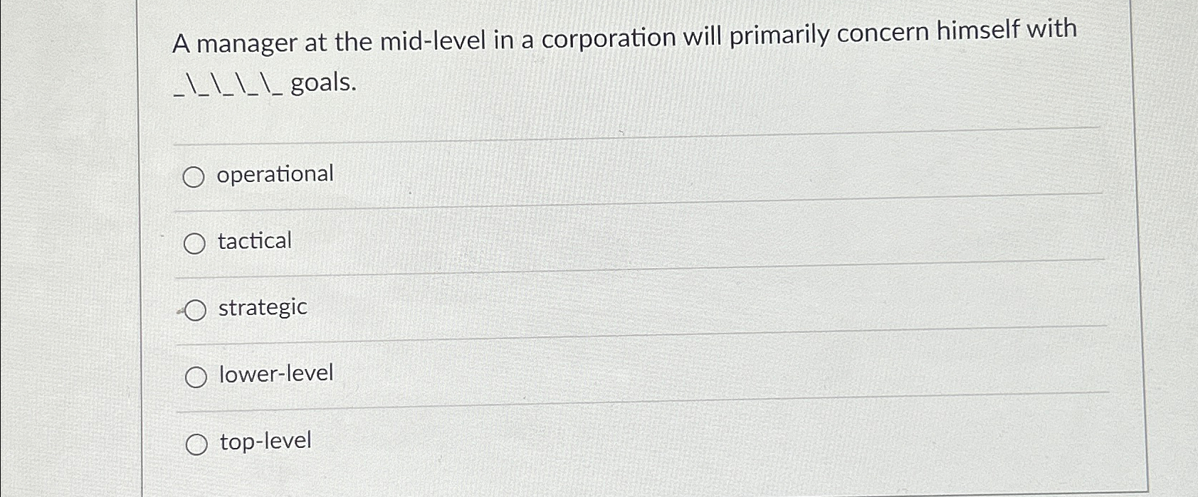  A manager at the mid-level in a corporation will primarily concern