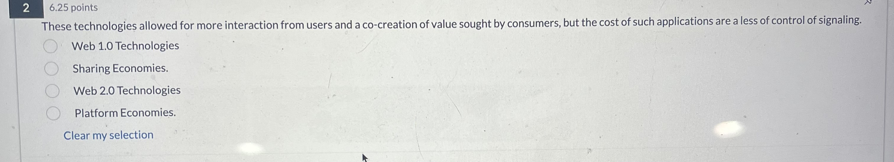  2 6.25 points These technologies allowed for more interaction from users