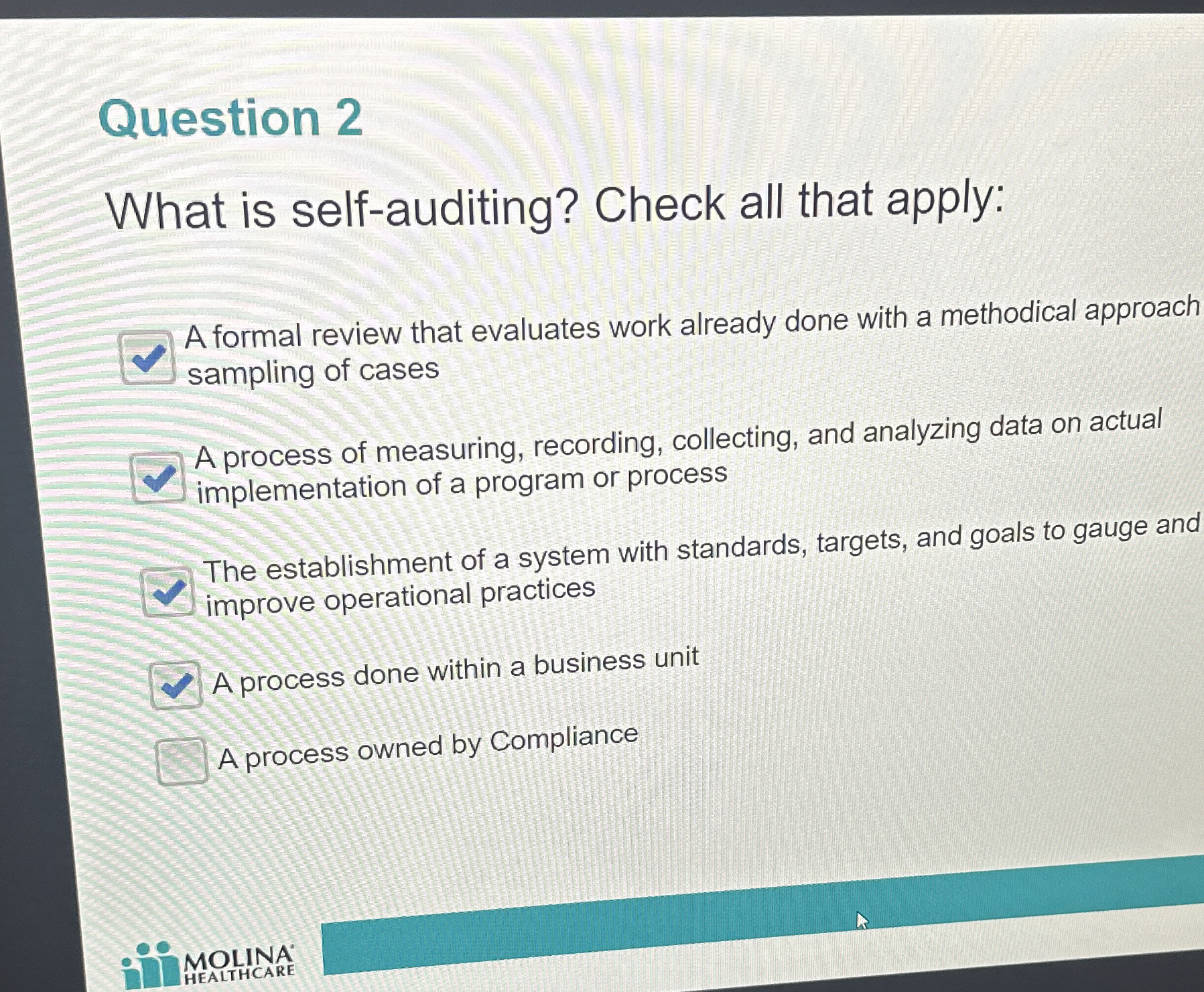  Question 2 What is self-auditing? Check all that apply: A formal