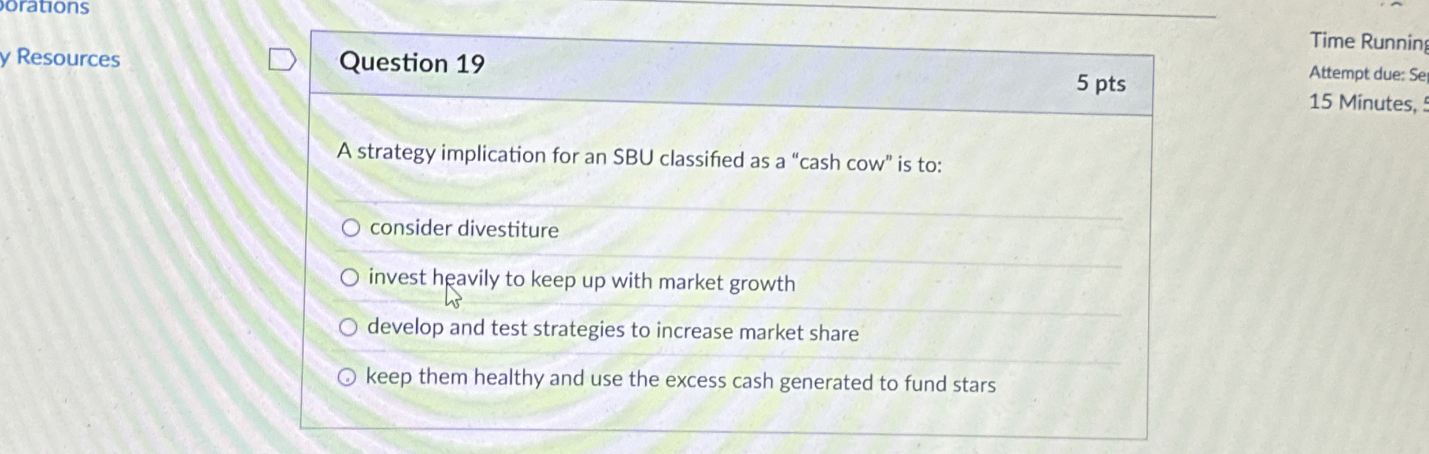  orations y Resources Question 19 5 pts A strategy implication for