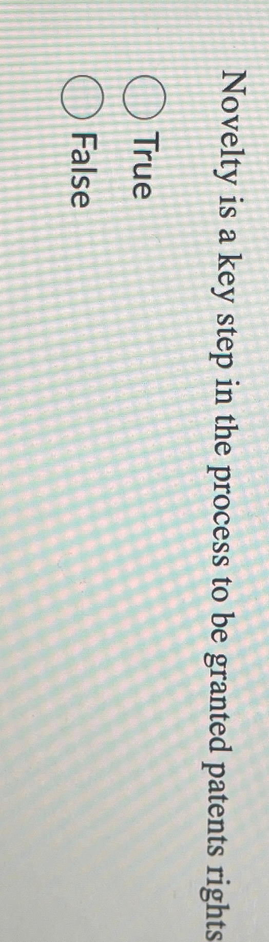  Novelty is a key step in the process to be granted