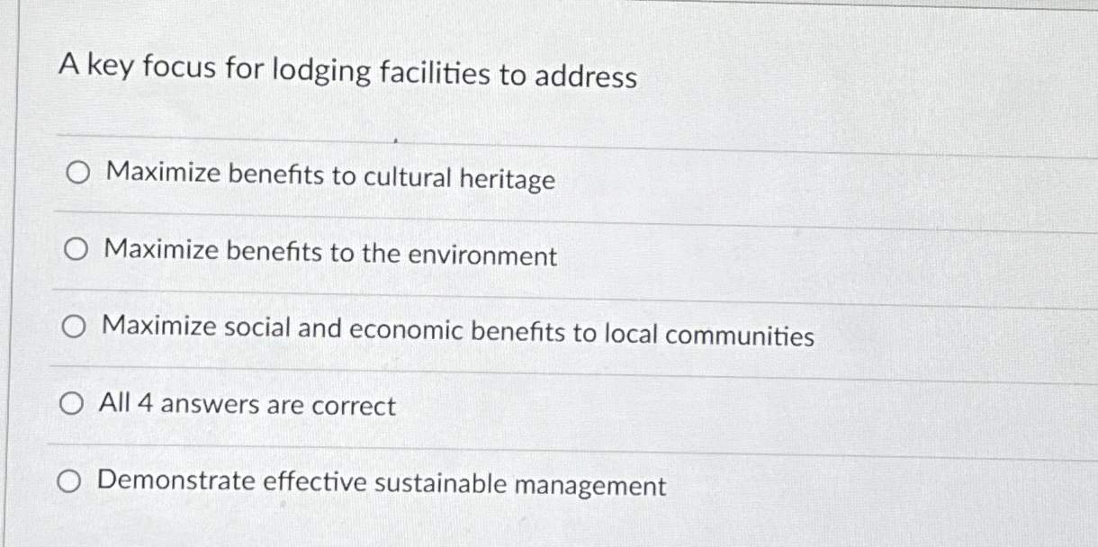  A key focus for lodging facilities to address Maximize benefits to