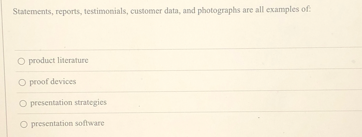  Statements, reports, testimonials, customer data, and photographs are all examples of: