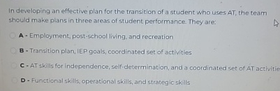  In developing an effective plan for the transition of a student