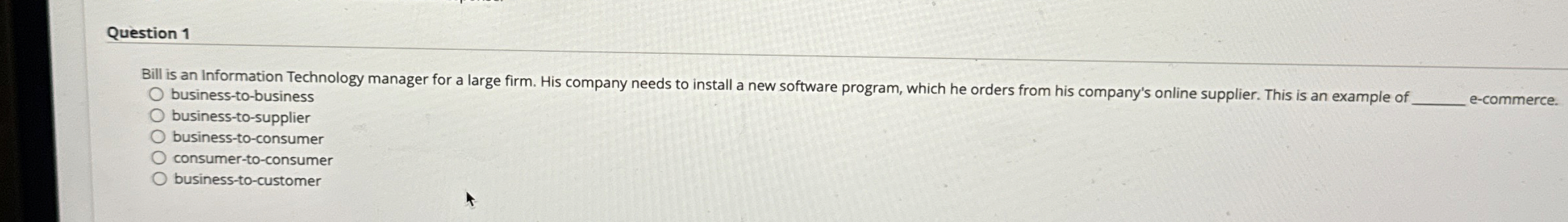  Question 1 Bill is an information Technology manager for a large