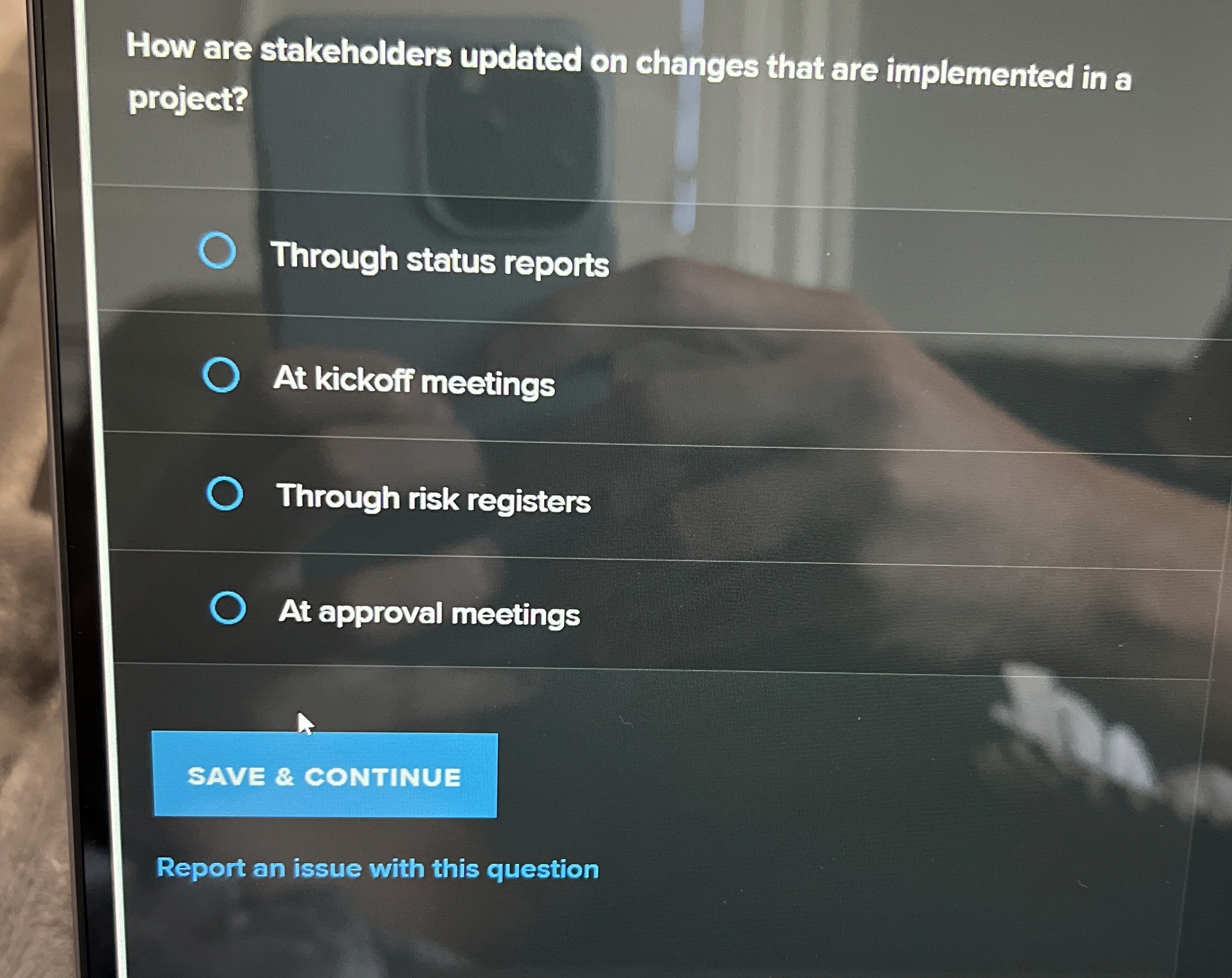  How are stakeholders updated on changes that are implemented in a